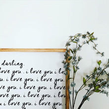 Load image into Gallery viewer, Darling, I Love You

