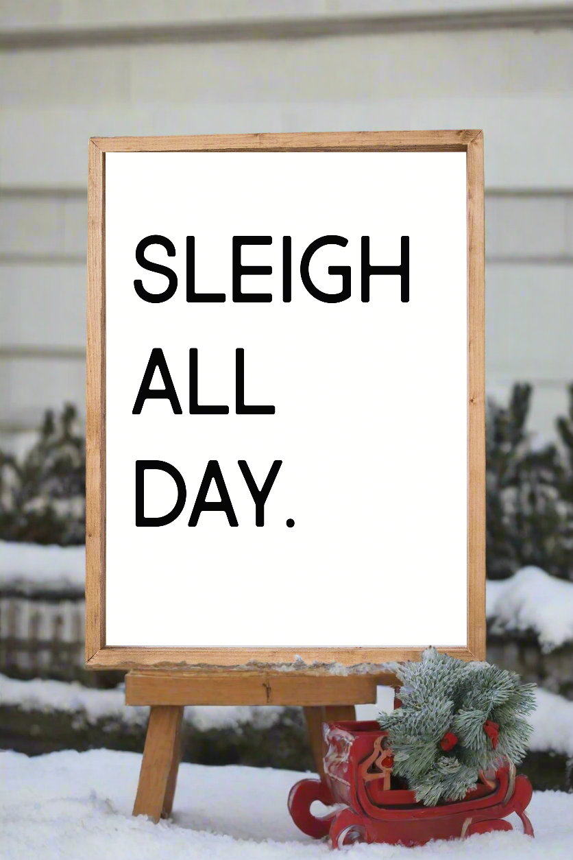 Sleigh All Day