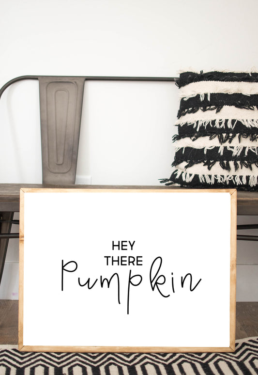Hey There Pumpkin